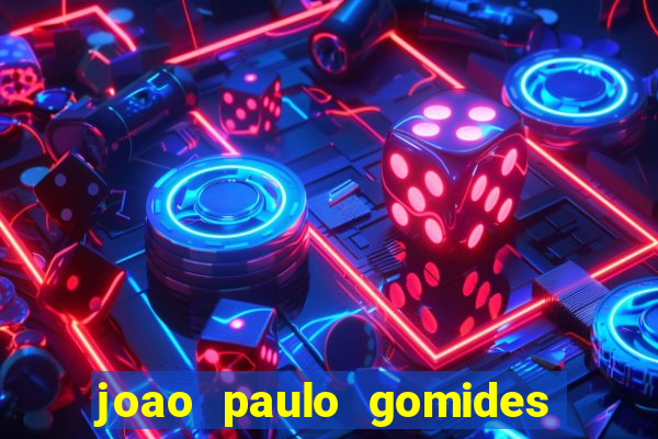 joao paulo gomides dos santos